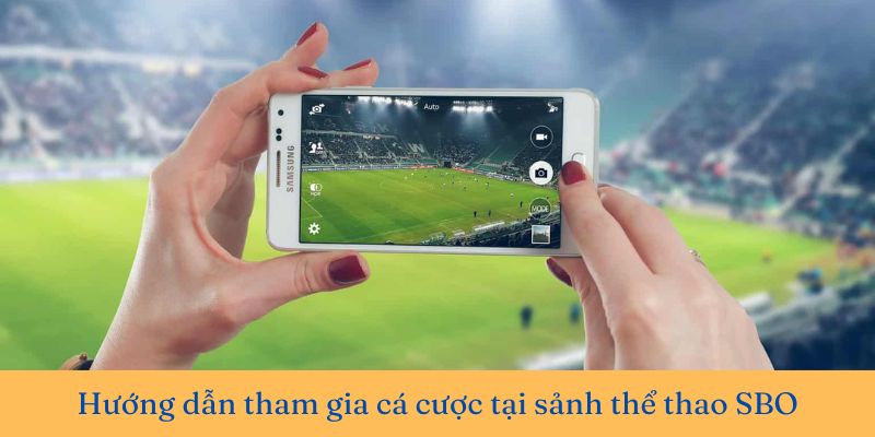 Dễ dàng tham gia thể thao SBO với các bước đơn giản